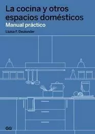 LA COCINA Y OTROS ESPACIOS DOMÉSTICOS. LA COCINA Y OTROS ESPACIOS DOMÉSTICOS.
