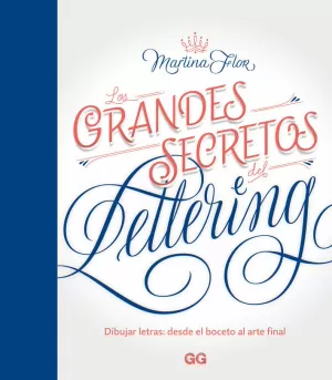 LOS GRANDES SECRETOS DEL LETTERING LOS GRANDES SECRETOS DEL LETTERING