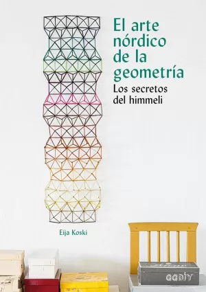 EL ARTE NÓRDICO DE LA GEOMETRÍA: LOS SECRETOS DEL HIMMELI EL ARTE NÓRDICO DE LA GEOMETRÍA: LOS SECRETOS DEL HIMMELI
