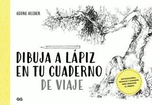 DIBUJA A LÁPIZ EN TU CUADERNO DE VIAJE DIBUJA A LÁPIZ EN TU CUADERNO DE VIAJE