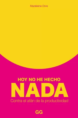 HOY NO HE HECHO NADA HOY NO HE HECHO NADA