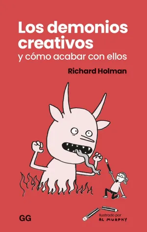 LOS DEMONIOS CREATIVOS Y CÓMO ACABAR CON ELLOS LOS DEMONIOS CREATIVOS Y CÓMO ACABAR CON ELLOS