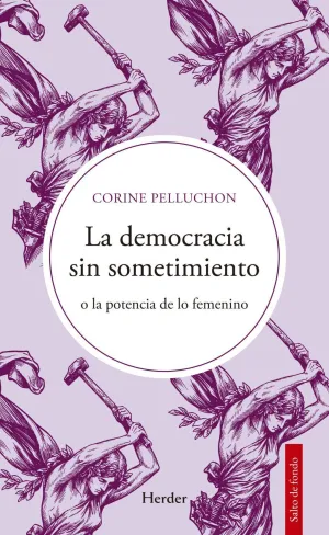 LA DEMOCRACIA SIN SOMETIMIENTO LA DEMOCRACIA SIN SOMETIMIENTO