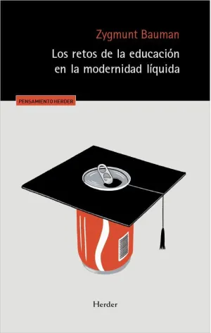 LOS RETOS DE LA EDUCACION EN LA MODERNIDAD LIQUIDA