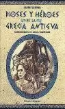 DIOSES Y HERORES DE LA GRECIA ANTIGUA DIOSES Y HERORES DE LA GRECIA ANTIGUA