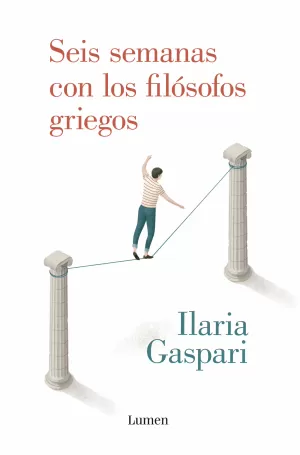 SEIS SEMANAS CON LOS FILOSOFOS GRIEGOS SEIS SEMANAS CON LOS FILOSOFOS GRIEGOS