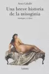UNA BREVE HISTORIA DE LA MISOGINIA UNA BREVE HISTORIA DE LA MISOGINIA