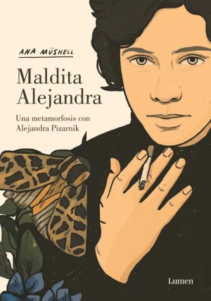 MALDITA ALEJANDRA. UNA METAMORFOSIS CON ALEJANDRA PIZARNIK MALDITA ALEJANDRA. UNA METAMORFOSIS CON ALEJANDRA PIZARNIK