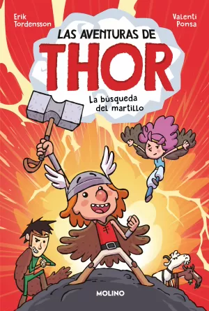 LAS AVENTURAS DE THOR. LA BÚSQUEDA DEL MARTILLO LAS AVENTURAS DE THOR. LA BÚSQUEDA DEL MARTILLO