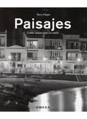 PAISAJES: COMO DESARROLLAR UN ESTILO PAISAJES: COMO DESARROLLAR UN ESTILO
