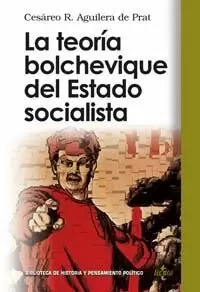 LA TEORÍA BOLCHEVIQUE DEL ESTADO SOCIALISTA LA TEORÍA BOLCHEVIQUE DEL ESTADO SOCIALISTA