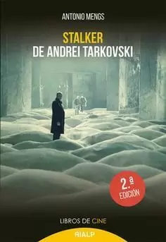 STALKER, DE ANDREI TARKOVSKI. LA METÁFORA DEL CAMINO STALKER, DE ANDREI TARKOVSKI. LA METÁFORA DEL CAMINO