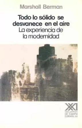 TODO LO SÓLIDO SE DESVANECE EN EL AIRE TODO LO SÓLIDO SE DESVANECE EN EL AIRE