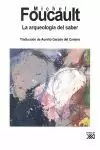LA ARQUEOLOGÍA DEL SABER LA ARQUEOLOGÍA DEL SABER