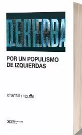POR UN POPULISMO DE IZQUIERDAS POR UN POPULISMO DE IZQUIERDAS