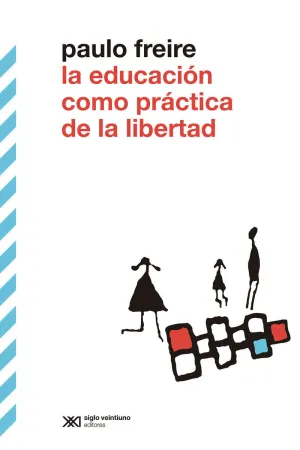 LA EDUCACIÓN COMO PRÁCTICA DE LIBERTAD