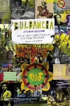 BULBANCHA. MUSICA, CALLE Y RESISTENCIAS DESDE NEW ORLEANS