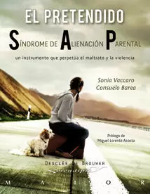 EL PRETENDIDO SÍNDROME DE ALIENACIÓN PARENTAL EL PRETENDIDO SÍNDROME DE ALIENACIÓN PARENTAL