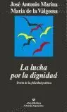 LA LUCHA POR LA DIGNIDAD LA LUCHA POR LA DIGNIDAD
