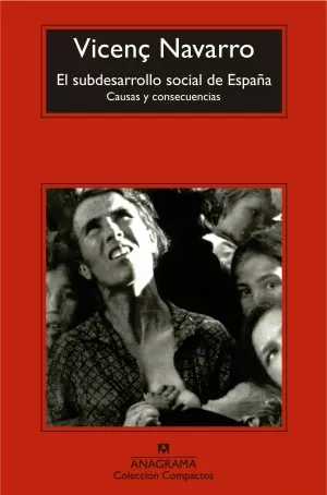 EL SUBDESARROLLO SOCIAL DE ESPAÑA EL SUBDESARROLLO SOCIAL DE ESPAÑA