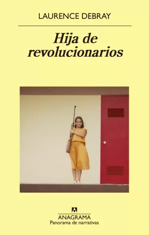 HIJA DE REVOLUCIONARIOS HIJA DE REVOLUCIONARIOS