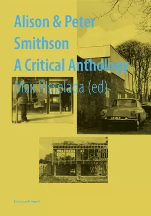 ALISON & PETER SMITHSON. A CRITICAL ANTHOLOGY