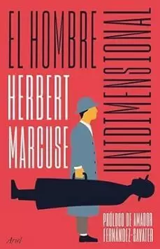 EL HOMBRE UNIDIMENSIONAL EL HOMBRE UNIDIMENSIONAL
