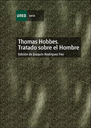 THOMAS HOBBES. TRATADO SOBRE EL HOMBRE THOMAS HOBBES. TRATADO SOBRE EL HOMBRE