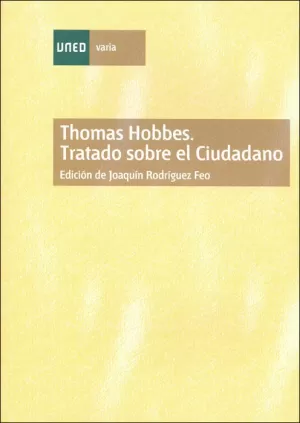 THOMAS HOBBES. TRATADO SOBRE EL CIUDADANO THOMAS HOBBES. TRATADO SOBRE EL CIUDADANO