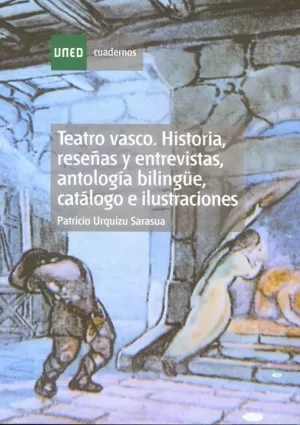 TEATRO VASCO. HISTORIA, RESEÑAS Y ENTREVISTAS, ANTOLOGÍA BILINGÜE, CATÁLOGO E IL TEATRO VASCO. HISTORIA, RESEÑAS Y ENTREVISTAS, ANTOLOGÍA BILINGÜE, CATÁLOGO E IL