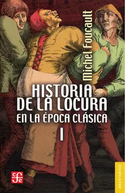 HISTORIA DE LA LOCURA EPOCA CLASICA: VOL 1