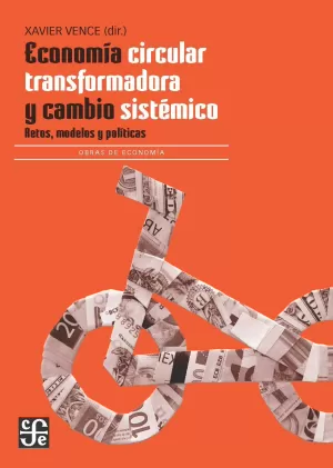 ECONOMIA CIRCULAR TRANSFORMADORA Y CAMBIO SISTEMIC