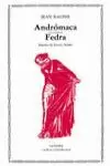 ANDRÓMACA; FEDRA ANDRÓMACA; FEDRA