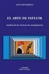EL ARTE DE INFLUIR EL ARTE DE INFLUIR