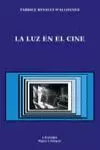 LA LUZ EN EL CINE LA LUZ EN EL CINE
