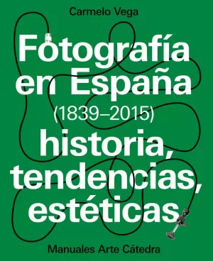 FOTOGRAFÍA EN ESPAÑA (1839-2015) FOTOGRAFÍA EN ESPAÑA (1839-2015)