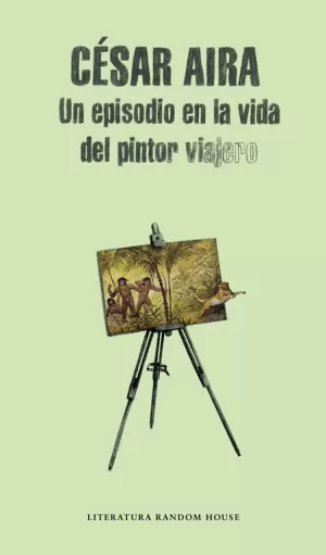 UN EPISODIO EN LA VIDA DEL PINTOR VIAJERO UN EPISODIO EN LA VIDA DEL PINTOR VIAJERO