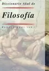 DICCIONARIO AKAL DE FILOSOFÍA DICCIONARIO AKAL DE FILOSOFÍA
