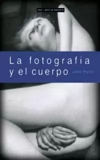 LA FOTOGRAFÍA Y EL CUERPO