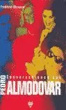 CONVERSACIONES CON PEDRO ALMODÓVAR