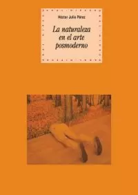 LA NATURALEZA EN EL ARTE POSMODERNO LA NATURALEZA EN EL ARTE POSMODERNO