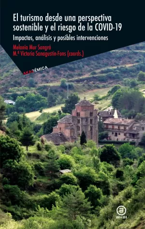 EL TURISMO DESDE UNA PERSPECTIVA SOSTENIBLE Y EL RIESGO DE LA COVID-19 EL TURISMO DESDE UNA PERSPECTIVA SOSTENIBLE Y EL RIESGO DE LA COVID-19
