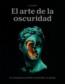 EL ARTE DE LA OSCURIDAD EL ARTE DE LA OSCURIDAD