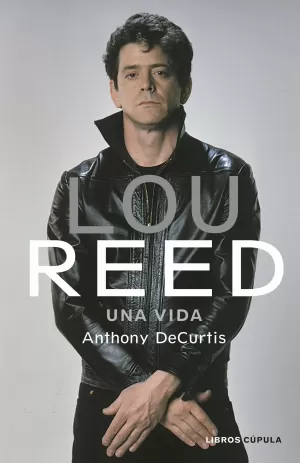 LOU REED: UNA VIDA LOU REED: UNA VIDA
