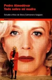 PEDRO ALMODÓVAR. TODO SOBRE MI MADRE PEDRO ALMODÓVAR. TODO SOBRE MI MADRE