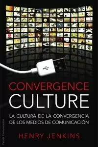 CONVERGENCE CULTURE CONVERGENCE CULTURE
