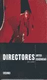 DIRECTORES DE ARTES ESCÉNICAS DIRECTORES DE ARTES ESCÉNICAS