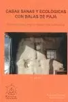 CASAS SANAS Y ECOLÓGICAS CON BALAS DE PAJA CASAS SANAS Y ECOLÓGICAS CON BALAS DE PAJA