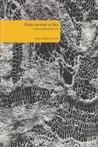 PINTAR SIN TENER NI IDEA (CARTONÉ)