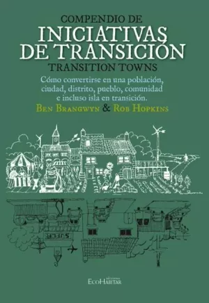 COMPENDIO DE INICIATIVAS DE TRANSICIÓN : TRANSITION TOWNS
